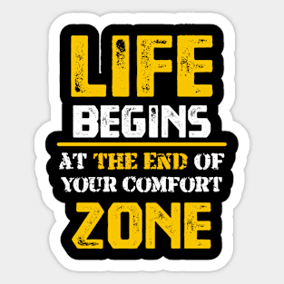 Life Begins at the End of Your Comfort Zone Sticker